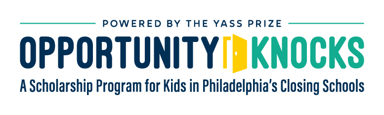 Opportunity Knocks — A Scholarship Program for Kids in Philadelphia's Closing Schools, Powered by The Yass Prize